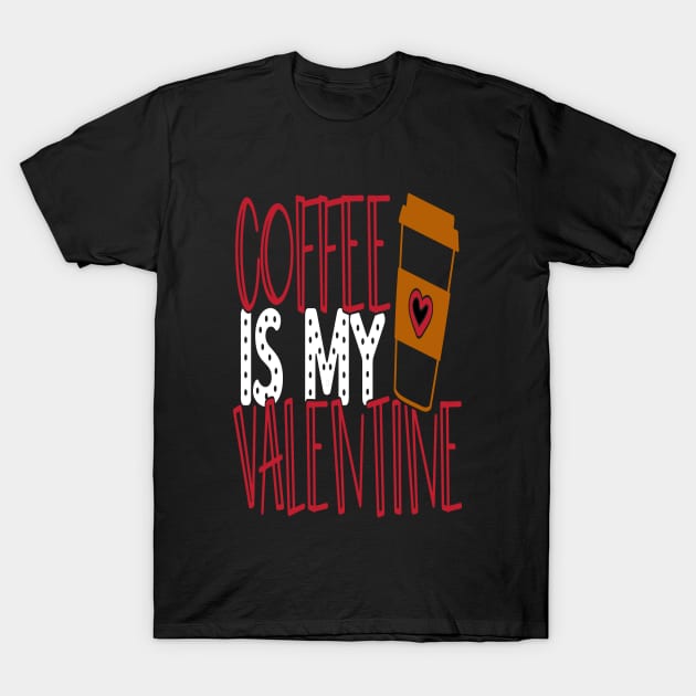 Valentine's Day Coffee T-Shirt by MckinleyArt